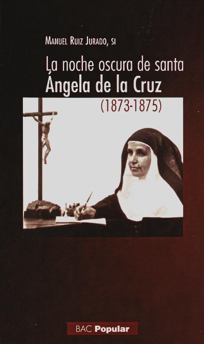 LA NOCHE OSCURA DE SANTA ÁNGELA DE LA CRUZ (1873-1875) | 9788422015147 | RUIZ JURADO, MANUEL