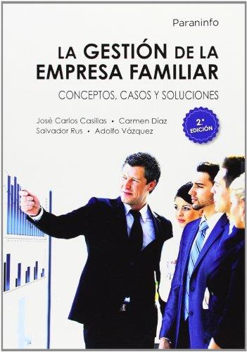 GESTION DE LA EMPRESA FAMILIAR. CONCEPTOS, CASOS Y SOLUCIONES | 9788428399036 | DIAZ,CARMEN VAZQUEZ,ADOLFO CASILLAS,JOSE CARLOS