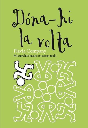 DONA-HI LA VOLTA. MICRORELATS BASATS EM CASOS REALS | 9788466139991 | COMPANY,FLAVIA