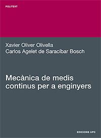 MECANICA DE MEDIS CONTINUS PER A ENGINYERS | 9788483017197 | OLIVER OLIVELLA,XAVIER AGELET DE SARACIBAR BOSCH,CARLOS