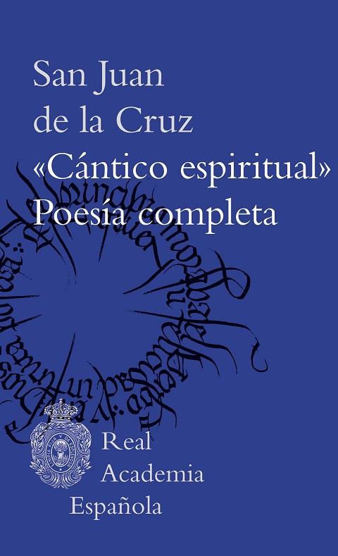 "CÁNTICO ESPIRITUAL". POESÍA COMPLETA | 9788467069730 | SAN JUAN DE LA CRUZ