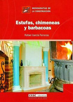 ESTUFAS, CHIMENEAS Y BARBACOAS | 9788432930706 | GARCIA FERRERAS,RAFAEL