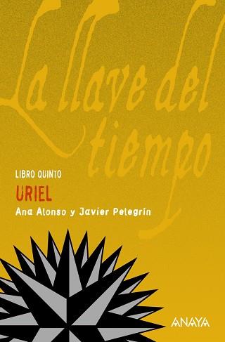 URIEL. LA LLAVE DEL TIEMPO 5 | 9788466778466 | ALONSO,ANA PELEGRIN,JAVIER