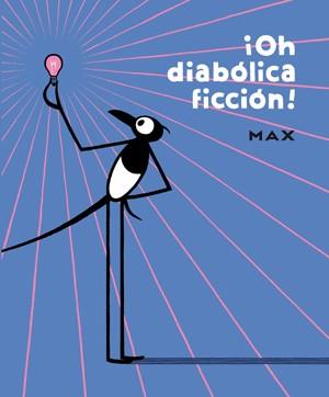 OH DIABOLICA FICCION! | 9788416400034 | MAX