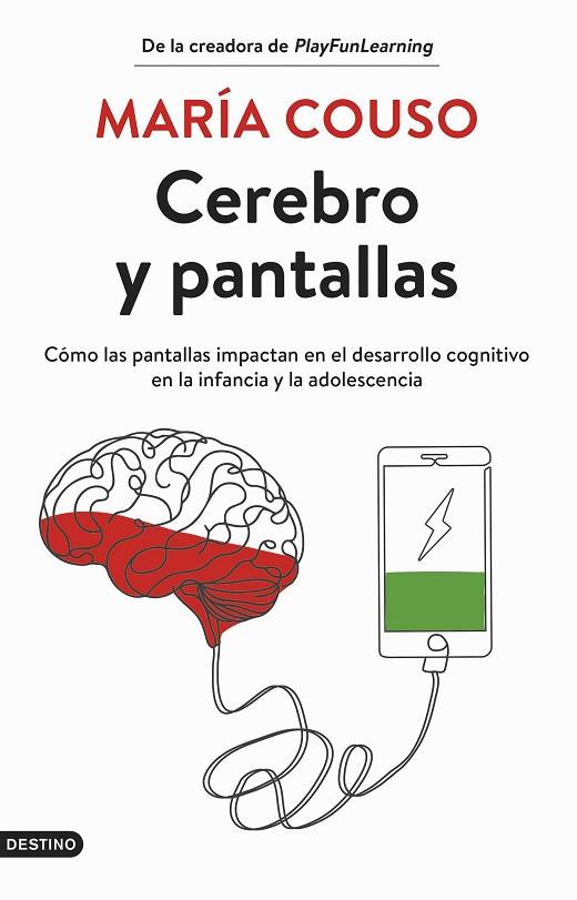 CEREBRO Y PANTALLAS CÓMO LAS PANTALLAS IMPACTAN EN EL DESARROLLO COGNITIVO EN LA INFANCIA Y LA ADOLE | 9788423365630 | COUSO, MARÍA