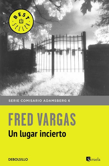 UN LUGAR INCIERTO.  SERIE DEL COMISARIO ADAMSBERG 6 | 9788466331203 | VARGAS,FRED