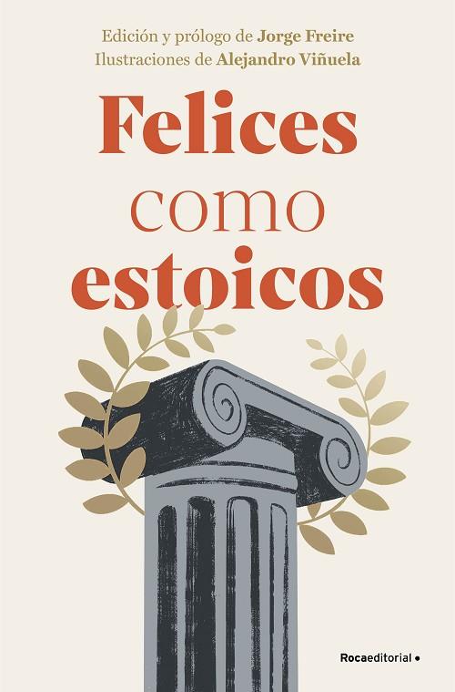 FELICES COMO ESTOICOS (EDICIÓN ILUSTRADA) | 9788410096363 | FREIRE,JORGE / VIÑUELA,ALEJANDRO