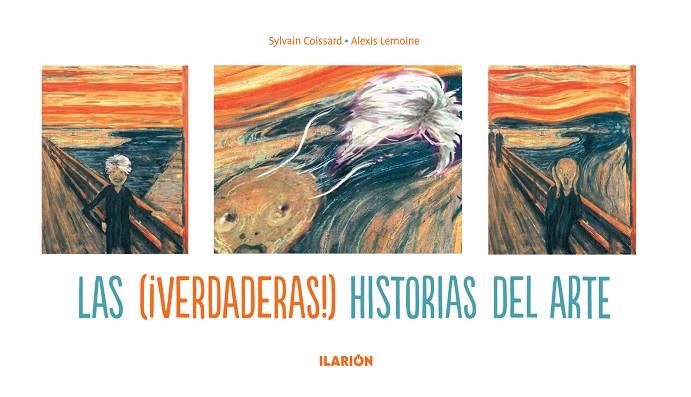 VERDADERAS HISTORIAS DEL ARTE | 9788415310105 | COISSARD,SYLVAIN LEMOINE,ALEXIS