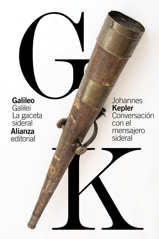 LA GACETA SIDERAL / CONVERSACIÓN CON EL MENSAJERO SIDERAL | 9788413625720 | GALILEI, GALILEO/KEPLER, JOHANNES