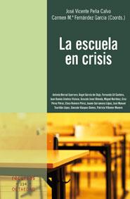 ESCUELA EN CRISIS | 9788499210162 | PEÑA CALVO,JOSE VICENTE FERNANDEZ GARCIA,CARMEN Mª