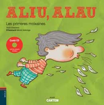 ALIU, ALAU. LES PRIMERES MOIXAINES | 9788447922789 | ARANEGA,MERCE GIMENEZ,TONI