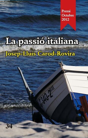 PASSIO ITALIANA. PREMI OCTUBRE 2012 | 9788475029153 | CAROD-ROVIRA,JOSEP LLUIS