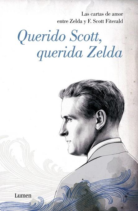 QUERIDO SCOTT QUERIDA ZELDA. CARTAS DE AMOR ENTRE ZELDA Y F.S.FITGERALD | 9788426413390 | BRYER,JACKSON R. BARKS,CATHY