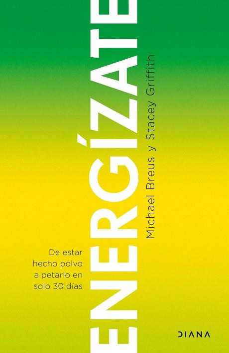 ENERGÍZATE. DE ESTAR HECHO POLVO A PETARLO EN SOLO 30 DÍAS | 9788411190244 | GRIFFITH, STACEY / BREUS, MICHAEL