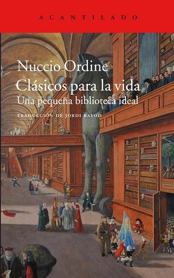 CLÁSICOS PARA LA VIDA. UNA PEQUEÑA BIBLIOTECA IDEAL | 9788416748648 | ORDINE,NUCCIO