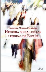 HISTORIA SOCIAL DE LAS LENGUAS DE ESPAÑA | 9788434482630 | MORENO FERNANDEZ,FRANCISCO