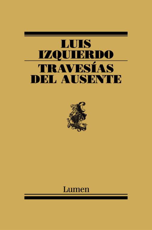 TRAVESIAS DEL AUSENTE | 9788426415424 | IZQUIERDO,LUIS