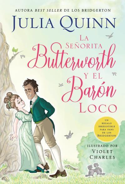 LA SEÑORITA BUTTERWORTH Y EL BARÓN LOCO. UN REGALO IRRESISTIBLE PARA FANS DE LOS BRIDGERTON | 9788417421847 | QUINN, JULIA