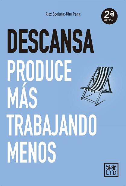 DESCANSA. PRODUCE MAS TRABAJANDO MENOS | 9788416894826 | SOOJUNG KIM PANG, ALEX