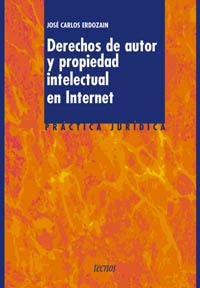 DERECHOS DE AUTOR Y PROPIEDAD INTELECTUAL EN INTERNET | 9788430938179 | ERDOZAIN LOPEZ,JOSE CARLO