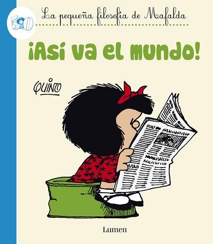 ASI VA EL MUNDO. PEQUEÑA FILOSOFIA DE MAFALDA | 9788426401601 | QUINO