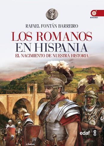 ROMANOS EN HISPANIA. EL NACIMIENTO DE NUESTRA HISTORIA | 9788441434028 | FONTAN BARREIRO,RAFAEL