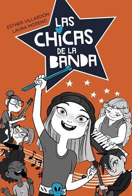 LAS CHICAS DE LA BANDA 1 | 9788420486864 | ESTHER VILLARDON/LAURA MORENO