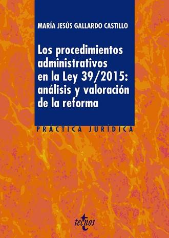 PROCEDIMIENTOS ADMINISTRATIVOS EN LA LEY 39/2015: ANALISIS Y VALORACION DE LA REFORMA | 9788430970339 | GALLARDO CASTILLO,MARIA JESUS