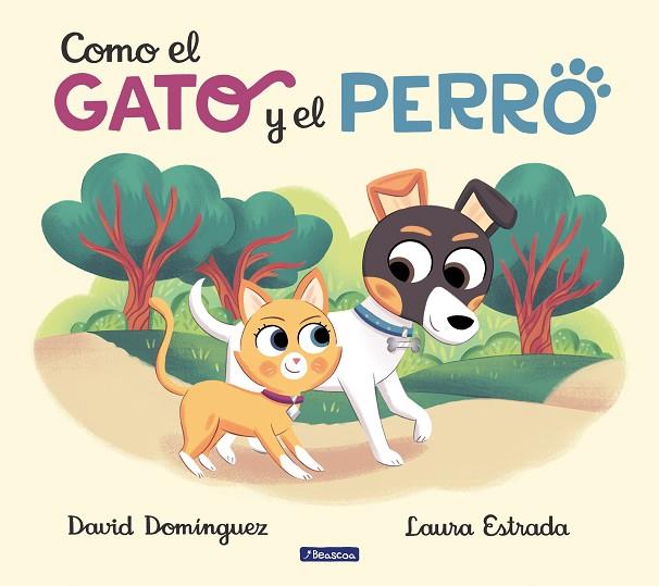 COMO EL GATO Y EL PERRO | 9788448857660 | DOMÍNGUEZ, DAVID/ESTRADA, LAURA