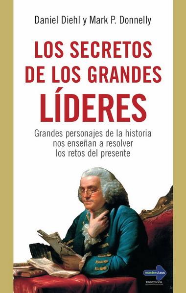 SECRETOS DE LOS GRANDES LIDERES | 9788499170619 | DONNELLY,MARK DIEHL,DANIEL