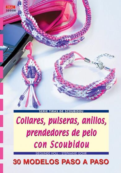 COLLARES PULSERAS ANILLOS PRENDEDORES DE PELO CON SCOUBIDOU | 9788496550414 | HOLL,SIEGLINDE GOHR,STEPHANIE