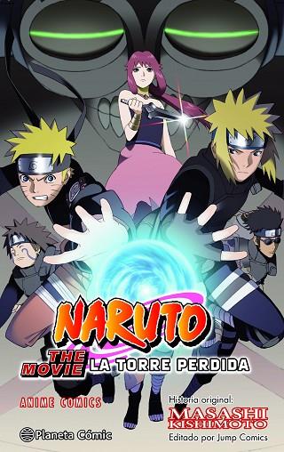 NARUTO THE MOVIE SHIPPUDEN LA TORRE PERDIDA | 9788411612388 | KISHIMOTO, MASASHI