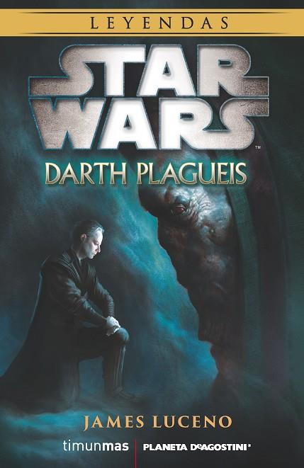 LEYENDAS STAR WARS DARTH PLAGUES | 9788416090105 | LUCENO,JAMES