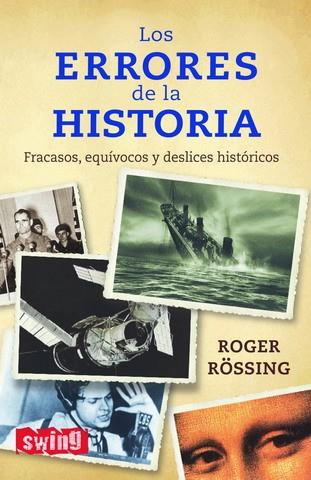 ERRORES DE LA HISTORIA | 9788496746107 | ROSSING,ROGER