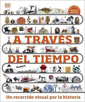 A TRAVÉS DEL TIEMPO.UN RECORRIDO VISUAL POR LA HISTORIA | 9780241642986 | DK