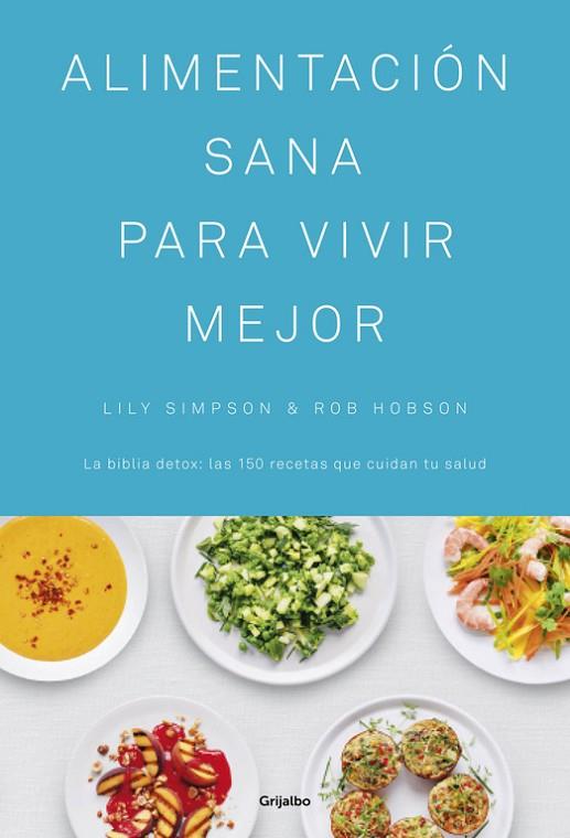 ALIMENTACION SANA PARA VIVIR MEJOR | 9788416449439 | SIMPSON,LILY HOBSON,ROB