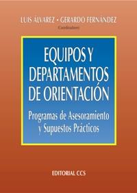 EQUIPOS Y DEPARTAMENTOS DE ORIENTACION. PROGRAMAS DE ASESORAMIENTO Y SUPUESTOS PRACTICOS | 9788483166741 | FERNANDEZ,GERARDO ALVAREZ,LUIS