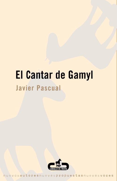 CANTAR DE GAMYL | 9788493419530 | PASCUAL,JAVIER