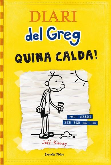 DIARI DEL GREG 4. QUINA CALDA! | 9788499321721 | KINNEY,JEFF