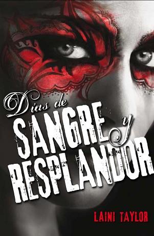 DIAS DE SANGRE Y RESPLANDOR. HIJA DE HUMO Y HUESO 2 | 9788420413969 | TAYLOR,LAINI