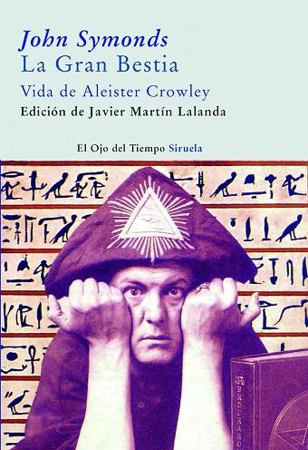 GRAN BESTIA. VIDA DE ALEISTER CROWLEY | 9788498411720 | SYMONDS,J.