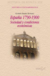 ESPAÑA 1790-1900. SOCIEDAD Y CONDICIONES ECONOMICAS | 9788470903854 | RUEDA HERNANZ,GERMAN