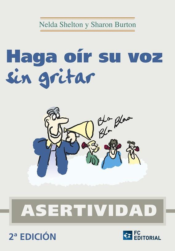 ASERTIVIDAD HAGA OIR SU VOZ SIN GRITAR | 9788494021558 | SHELTON,NELDA BURTON,SHARON