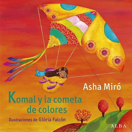 KOMAL Y LA COMETA DE COLORES | 9788484289180 | MIRO,ASHA FALCON,GLORIA