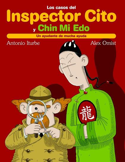 UN AYUDANTE DE MUCHA AYUDA. EL INSPECTOR CITO Y CHIN MI EDO | 9788423686797 | ITURBE,ANTONIO OMIST,ALEX