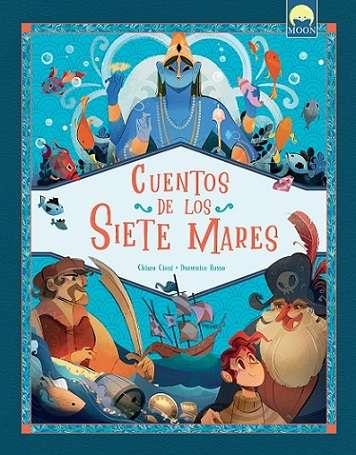 CUENTOS DE LOS SIETE MARES | 9788831281928 | CHIARA CIONI