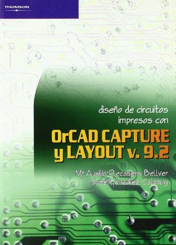 DISEÑO DE CIRCUITOS IMPRESOS CON ORCAD CAPTURE Y LAYOUT V.9.2 | 9788497320719 | GONZALEZ CALABUIG,JOSE RECASENS BELLVER,Mª AUXILIO