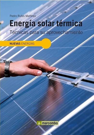 ENERGIA SOLAR TERMICA. TECNICAS PARA SU APROVECHAMIENTO | 9788426715586 | RUFES MARTINEZ,PEDRO