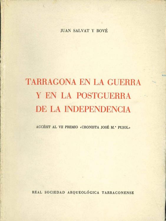 TARRAGONA EN LA GUERRA Y EN LA POSTGUERRA DE LA INDEPENDENCIA | 9788462159498 | SALVAT I BOVE,JUAN