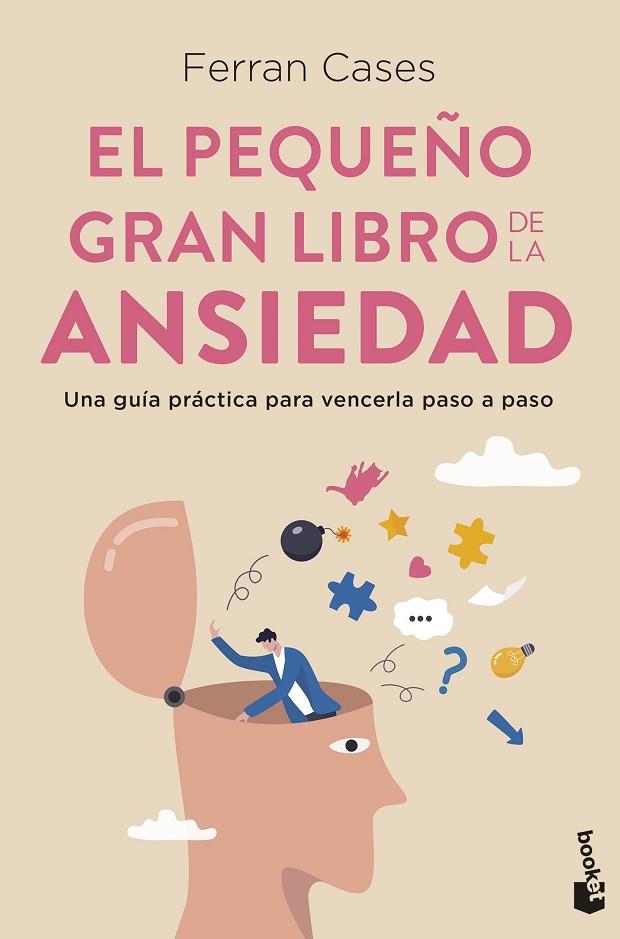 EL PEQUEÑO GRAN LIBRO DE LA ANSIEDAD UNA GUÍA PRÁCTICA PARA VENCERLA PASO A PASO | 9788411191814 | CASES, FERRAN